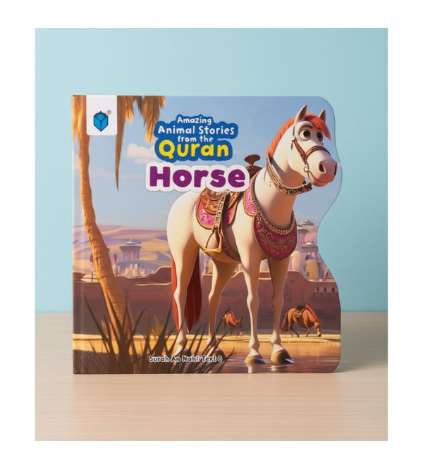 Horse – Fun Shaped Islamic Board Book for Kids (Amazing Animal Stories from the Quran, Wipe & Clean, 15 Pages)