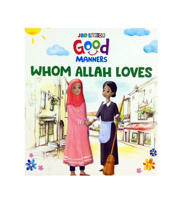 Whom Allah Loves - Good Manners - Board Book For Kids