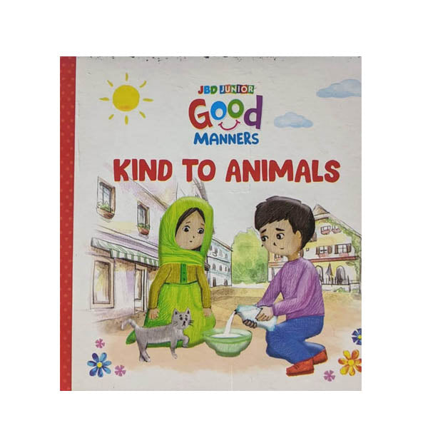 Kind To Animals - Good Manners - Board Book For Kids
