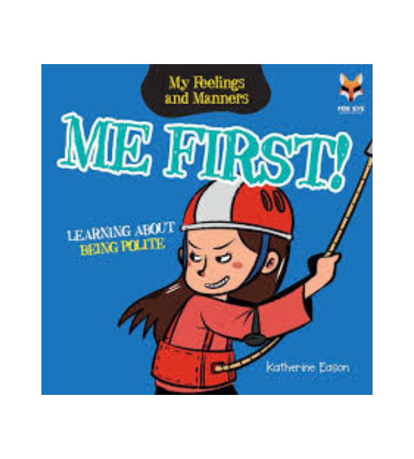 Me First! – My Feelings and Manners | Story Book for Kids About Politeness & Good Manners