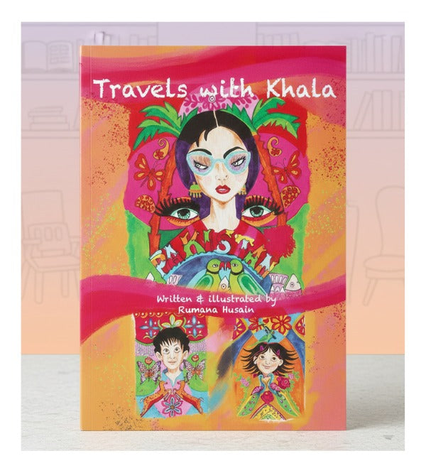 Travels with Khala – Children’s Story Book About Pakistan by Rumana Hu ...