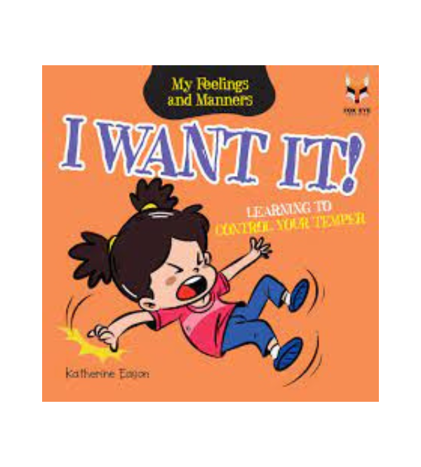 I Want It! – My Feelings and Manners Book | Teaching Kids About Temper Control