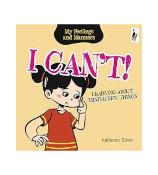 I Can’t! – Kids Story Book About Trying New Things | Children’s Story Books by Fox Eye Publishing