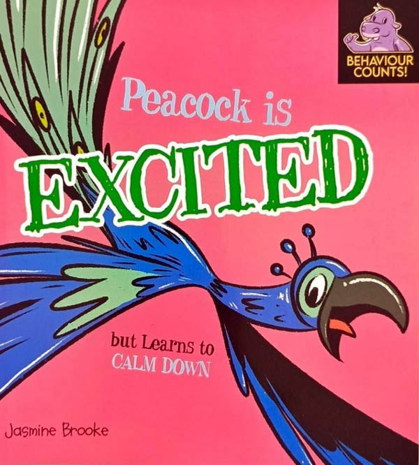 Peacock Is Excited But Learns to Calm Down - Moral Book