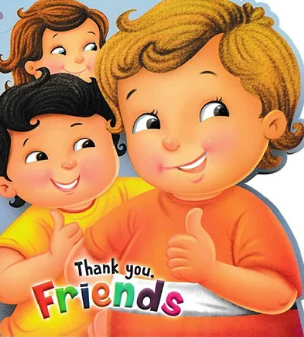 Thank You, Friends - Character Building Book For Kids