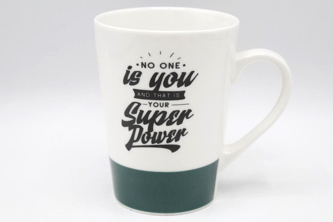 No One Is You And That Is Your Super Power Ceramic Mug Green (AT807)