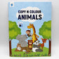 Copy N Colour Animals Book