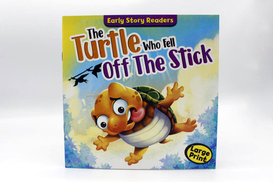 The Turtle Who Fell Off The Stick Story Book
