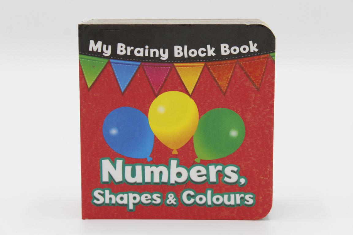My Brainy Block Numbers, Shapes & Colours Board Book