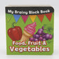 My Brainy Block Food, Fruit & Vegetable Board Book